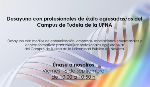 Desayuno con profesionales de éxito egresadas/os del Campus de Tudela en la UPNA